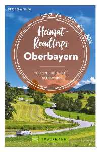 Cover Heimat-Roadtrips Oberbayern