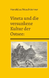 Cover Vineta und die versunkene Kultur der Ostsee: