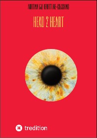 Cover Head 2 Heart - Ein Dialog von Kopf und Herz, der dich dem wirklichen Verstehen ein Stück näher bringt