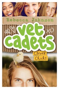 Cover Vet Cadets: Clever Chicks (BK4)