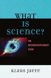 Cover What is Science? : An Interdisciplinary Perspective