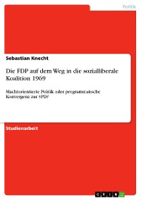 Cover Die FDP auf dem Weg in die sozialliberale Koalition 1969