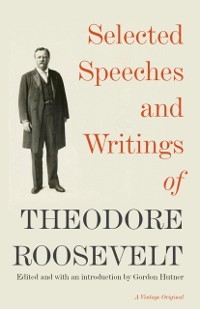 Cover Selected Speeches and Writings of Theodore Roosevelt