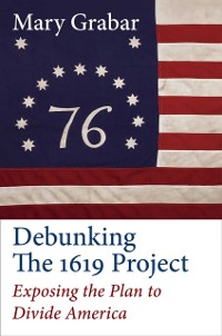 Cover Debunking the 1619 Project