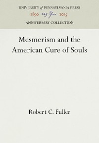 Cover Mesmerism and the American Cure of Souls