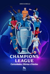 Cover Uefa Champions League: Curiosidades, Glórias E Paixões