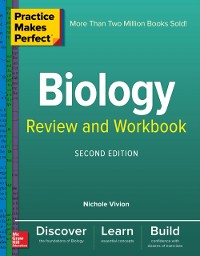 Cover Practice Makes Perfect Biology Review and Workbook, Second Edition
