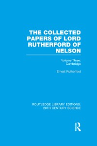 Cover Collected Papers of Lord Rutherford of Nelson