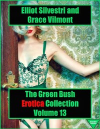 Cover Green Bush Erotica Collection Volume 13