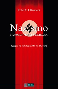 Cover Nazismo: Mutación moral y religiosa