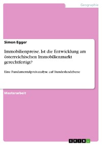 Cover Immobilienpreise. Ist die Entwicklung am österreichischen Immobilienmarkt gerechtfertigt?