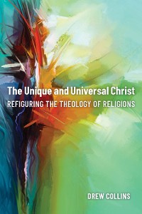 Cover The Unique and Universal Christ