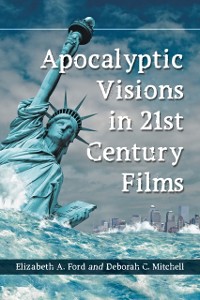 Cover Apocalyptic Visions in 21st Century Films