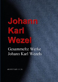 Cover Gesammelte Werke Johann Karl Wezels