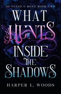 Cover What Hunts Inside the Shadows