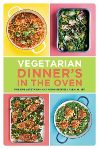 Cover Vegetarian Dinner's in the Oven