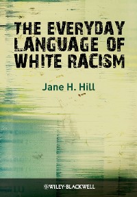 Cover The Everyday Language of White Racism