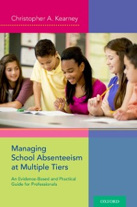 Cover Managing School Absenteeism at Multiple Tiers