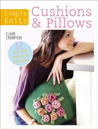 Cover Simple Knits: Cushions & Pillows
