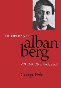 Cover The Operas of Alban Berg, Volume I