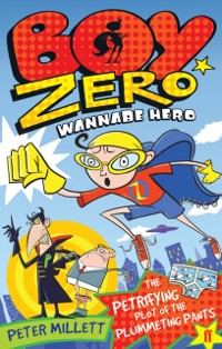 Cover Boy Zero Wannabe Hero: The Petrifying Plot of the Plummeting Pants