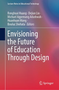 Cover Envisioning the Future of Education Through Design