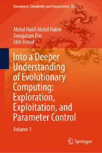 Cover Into a Deeper Understanding of Evolutionary Computing: Exploration, Exploitation, and Parameter Control