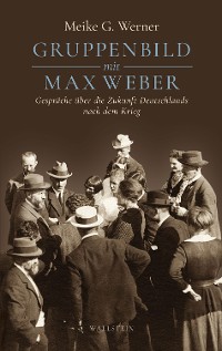 Cover Gruppenbild mit Max Weber
