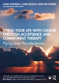 Cover Living Your Life with Cancer through Acceptance and Commitment Therapy