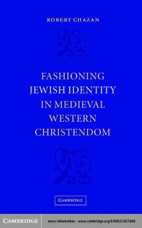 Cover Fashioning Jewish Identity in Medieval Western Christendom