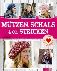 Cover Mützen, Schals & Co. stricken