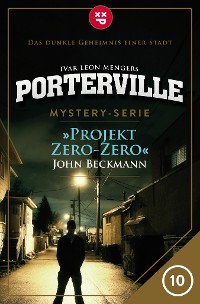 Cover Porterville - Folge 10: Projekt Zero-Zero