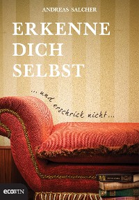 Cover Erkenne dich selbst und erschrick nicht