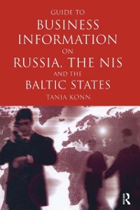Cover Guide to Business Info on Russia, the NIS, and the Baltic States