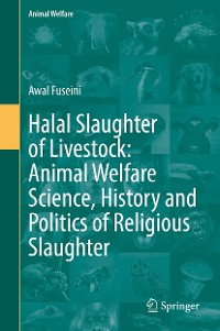 Cover Halal Slaughter of Livestock: Animal Welfare Science, History and Politics of Religious Slaughter