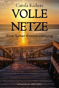 Cover Volle Netze – Eine Sylter Krimierzählung
