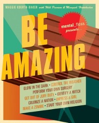 Cover Mental Floss Presents Be Amazing