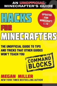 Cover Hacks for Minecrafters: Command Blocks