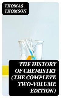 Cover The History of Chemistry (The Complete Two-Volume Edition)
