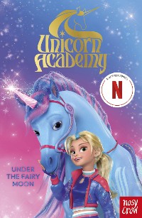 Cover Unicorn Academy: Under the Fairy Moon