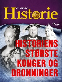 Cover Historiens største konger og dronninger
