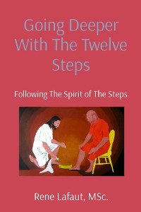 Cover Going Deeper With The Twelve Steps
