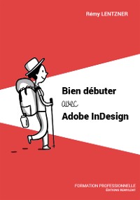 Cover Bien débuter avec Adobe InDesign