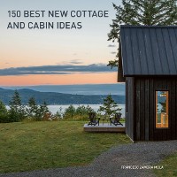 Cover 150 Best New Cottage and Cabin Ideas