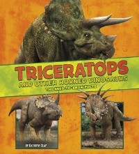 Cover Triceratops and Other Horned Dinosaurs