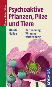 Cover Psychoaktive Pflanzen, Pilze und Tiere