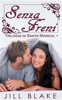 Cover Senza Freni (trilogia di Santa Monica, libro #1)