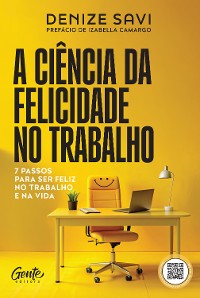 Cover A ciência da felicidade no trabalho