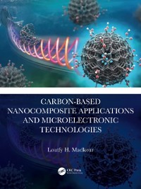 Cover Carbon-Based Nanocomposite Applications and Microelectronic Technologies