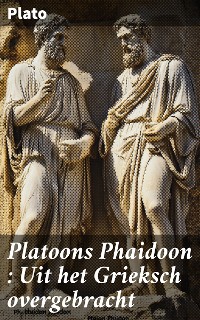 Cover Platoons Phaidoon : Uit het Grieksch overgebracht